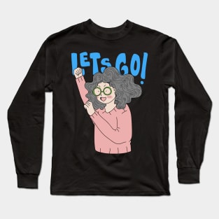 Lets go girls Long Sleeve T-Shirt